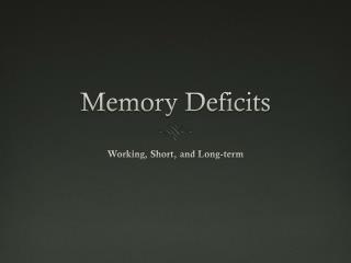 Memory Deficits