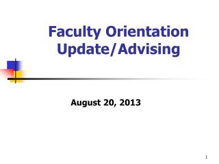 Faculty Orientation Update/Advising