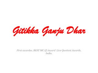 Gitikka Ganju Dhar