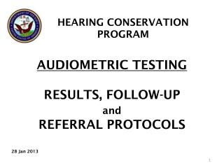 AUDIOMETRIC TESTING RESULTS, FOLLOW-UP and REFERRAL PROTOCOLS