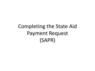 Completing the State Aid Payment Request (SAPR)