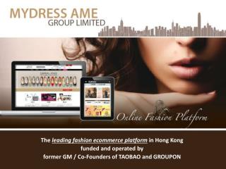 The leading fashion ecommerce platform in Hong Kong funded and operated by former GM / Co-Founders of TAOBAO and GROU