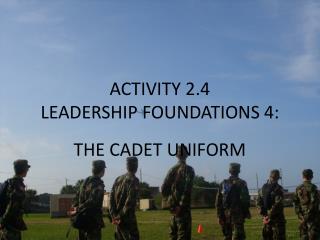 ACTIVITY 2.4 LEADERSHIP FOUNDATIONS 4: