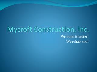 Mycroft Construction, Inc.