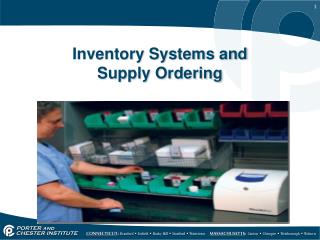 Inventory Systems and Supply Ordering