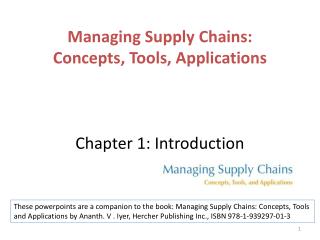 Managing Supply Chains: Concepts, Tools, Applications Chapter 1: Introduction