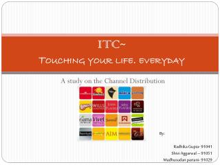ITC ~ Touching your life. everyday