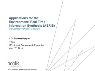 Applications for the Environment: Real-Time Information Synthesis (AERIS ) Connected Vehicle Research