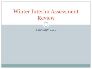 Winter Interim Assessment Review
