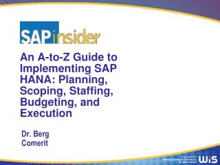 An A-to-Z Guide to Implementing SAP HANA: Planning, Scoping, Staffing, Budgeting, and Execution