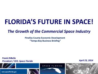 FLORIDA’S FUTURE IN SPACE! The Growth of the Commercial Space Industry