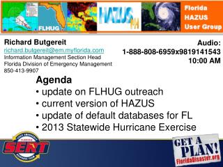 Richard Butgereit richard.butgereit@em.myflorida.com Information Management Section Head Florida Division of Emergency M