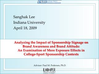 Sanghak Lee Indiana University April 18, 2009