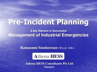 Pre-Incident Planning A key Element in Successful Management of Industrial Emergencies