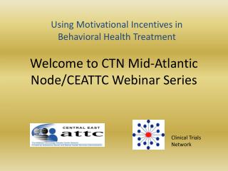 Welcome to CTN Mid-Atlantic Node/CEATTC Webinar Series