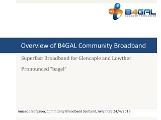 Overview of B4GAL Community Broadband