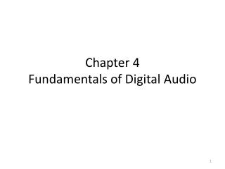 Chapter 4 Fundamentals of Digital Audio
