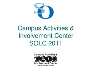 Campus Activities &amp; Involvement Center SOLC 2011