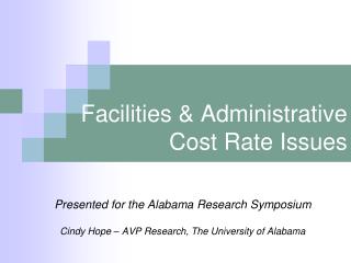 Facilities &amp; Administrative Cost Rate Issues