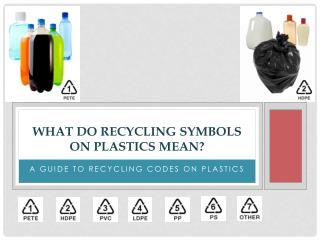 What Do Recycling Symbols on Plastics Mean ?