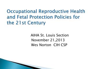 Occupational Reproductive Health and Fetal Protection Policies for the 21st Century