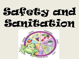 Safety and Sanitation