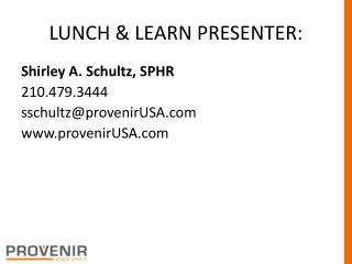 LUNCH &amp; LEARN PRESENTER: