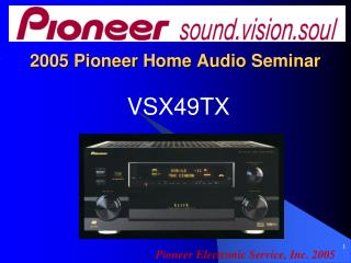 2005 Pioneer Home Audio Seminar