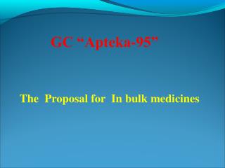 The Proposal for In bulk medicines