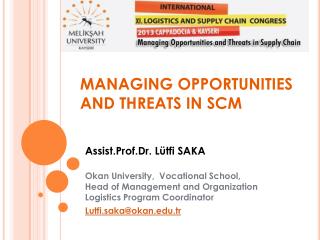 MANAGING OPPORTUNITIES AND THREATS IN SCM
