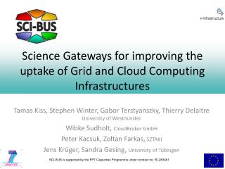 Science Gateways for improving the uptake of Grid and Cloud Computing Infrastructures