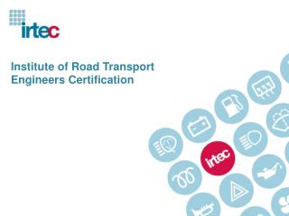 Institute of Road Transport Engineers Certification