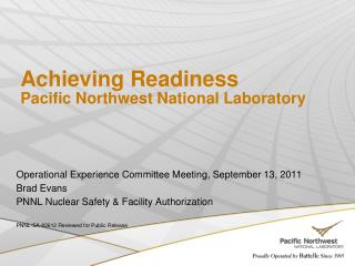 Achieving Readiness Pacific Northwest National Laboratory