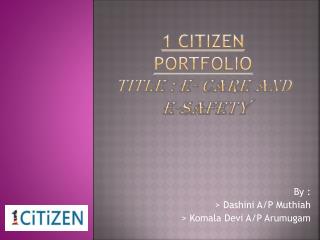 1 Citizen portfolio Title : e- care and e-safety