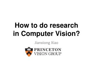 How to do research in Computer Vision?