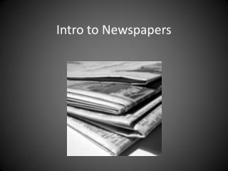 Intro to Newspapers