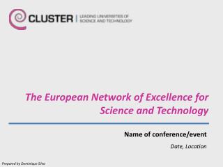 The European Network of Excellence for Science and Technology