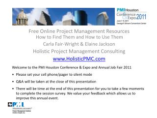 Free Online Project Management Resources How to Find Them and How to Use Them Carla Fair-Wright &amp; Elaine Jackson Ho