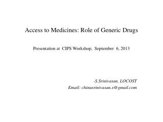 Access to Medicines: Role of Generic Drugs