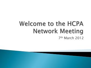 Welcome to the HCPA Network Meeting