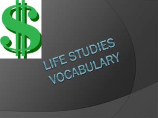 Life Studies Vocabulary