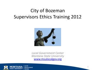 City of Bozeman Supervisors Ethics Training 2012