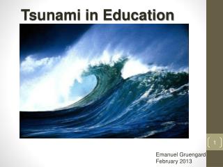 Tsunami in Education