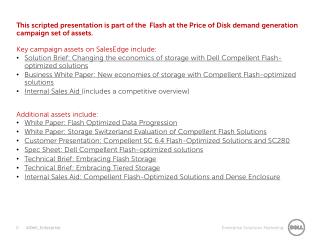 This scripted presentation is part of the Flash at the Price of Disk demand generation campaign set of assets. Key camp