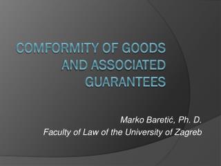 COMFORMITY OF GOODS AND ASSOCIATED GUARANTEES
