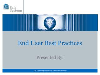 End User Best Practices
