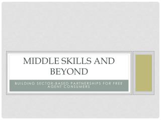 Middle Skills and beyond