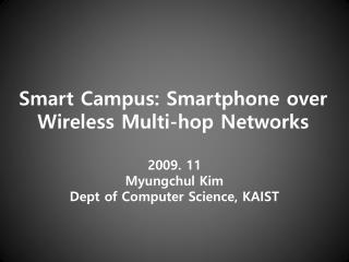 Smart Campus: Smartphone over Wireless Multi-hop Networks