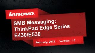 SMB Messaging: ThinkPad Edge Series E430/E530