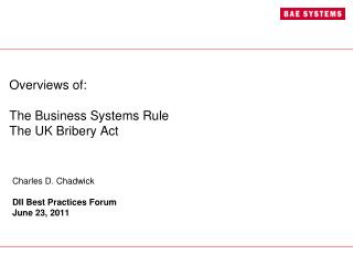 Overviews of: The Business Systems Rule The UK Bribery Act